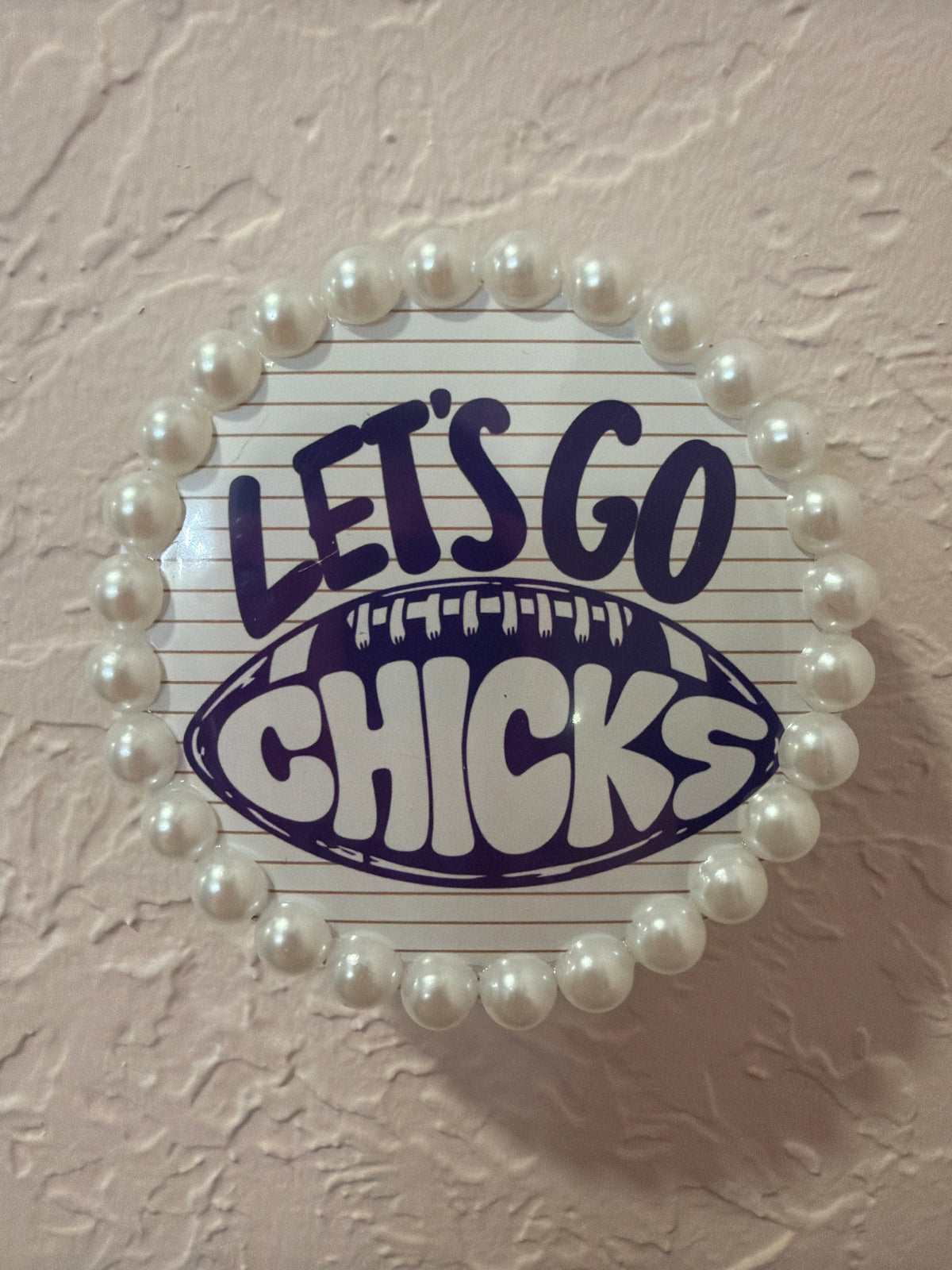 Let's Go Chicks Football Button w/ Pearls